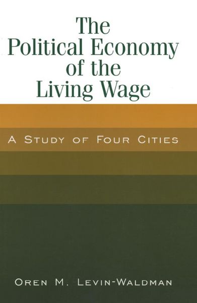 Produktbild: The Political Economy of the Living Wage: A Study of Four Cities