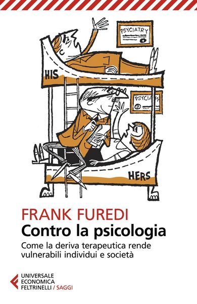 Produktbild: Contro la psicologia. Come la deriva terapeutica rende vulnerabili individui e societ&agrave;