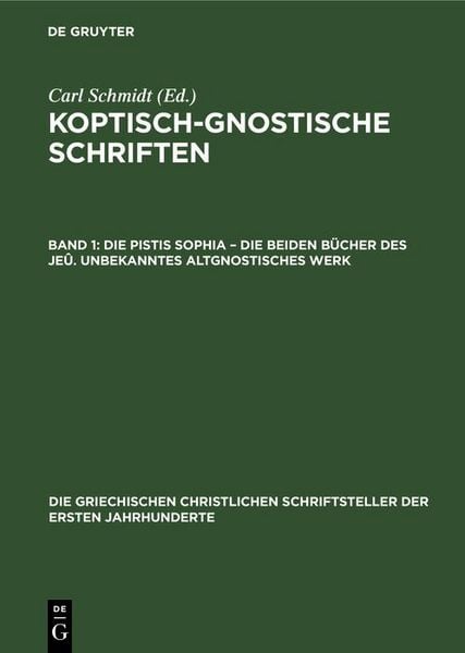 Produktbild: Die Pistis Sophia - Die beiden B&uuml;cher des Je&ucirc;. Unbekanntes Altgnostisches Werk