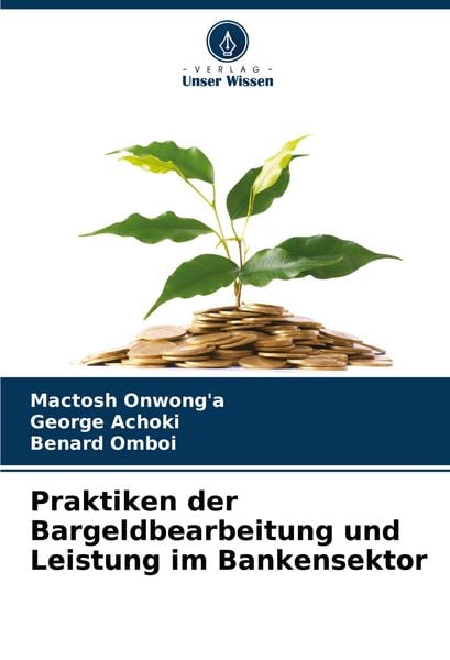 Praktiken der Bargeldbearbeitung und Leistung im Bankensektor