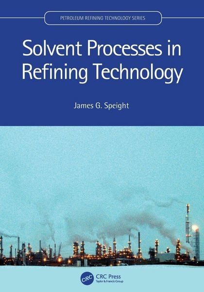 Produktbild: Solvent Processes in Refining Technology