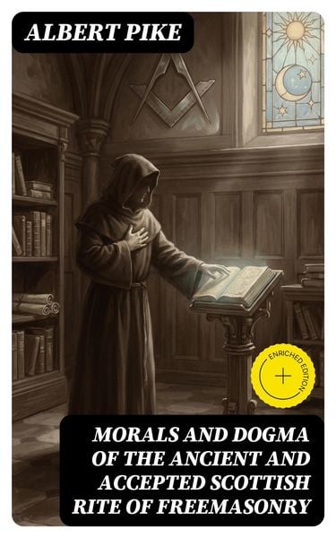 Produktbild: Morals and Dogma of the Ancient and Accepted Scottish Rite of Freemasonry