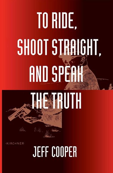 Produktbild: To Ride, Shoot Straight, and Speak the Truth