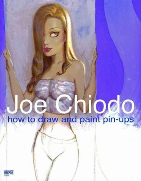 Produktbild: Joe Chiodo's How to Draw and Paint Pin-Ups