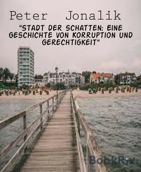 Produktbild: "Stadt der Schatten: Eine Geschichte von Korruption und Gerechtigkeit"