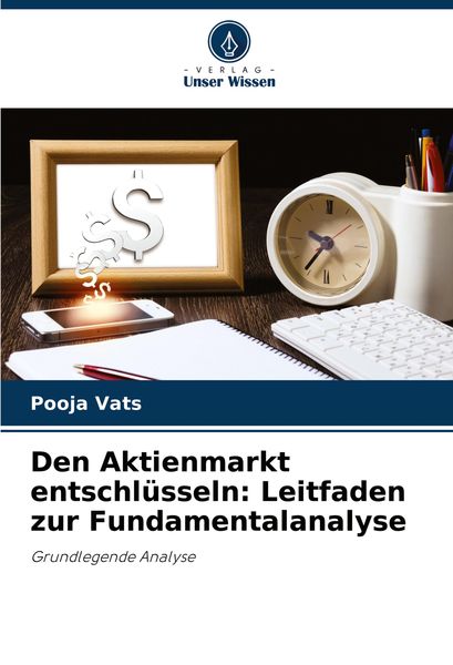 Produktbild: Den Aktienmarkt entschl&uuml;sseln: Leitfaden zur Fundamentalanalyse