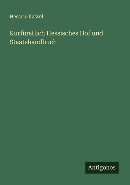 Produktbild: Kurf&uuml;rstlich Hessisches Hof und Staatshandbuch