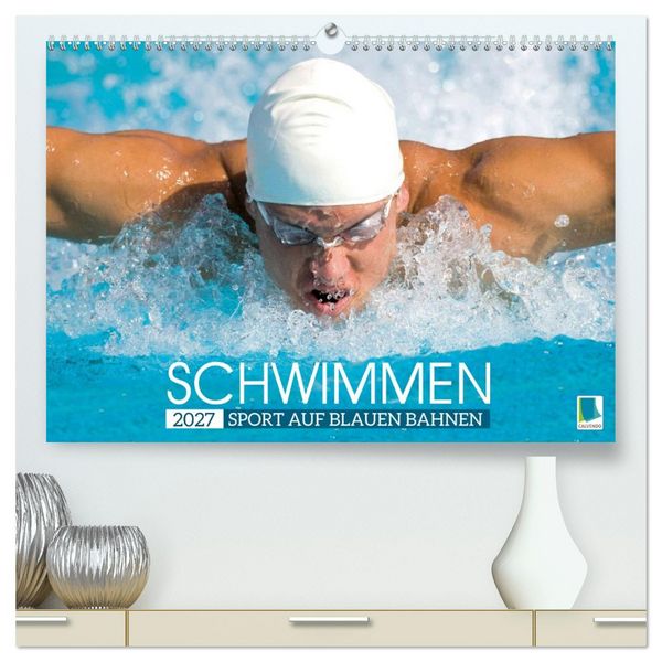 Produktbild: Schwimmen: Sport auf blauen Bahnen (hochwertiger Premium Wandkalender 2027 DIN A2 quer), Kunstdruck in Hochglanz