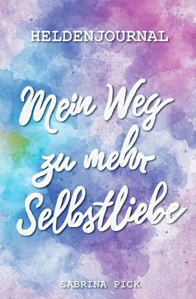 Produktbild: Heldenjournal: Mein Weg zu mehr Selbstliebe