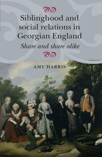 Produktbild: Siblinghood and social relations in Georgian England