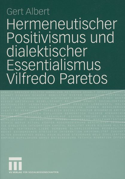 Produktbild: Hermeneutischer Positivismus und dialektischer Essentialismus Vilfredo Paretos
