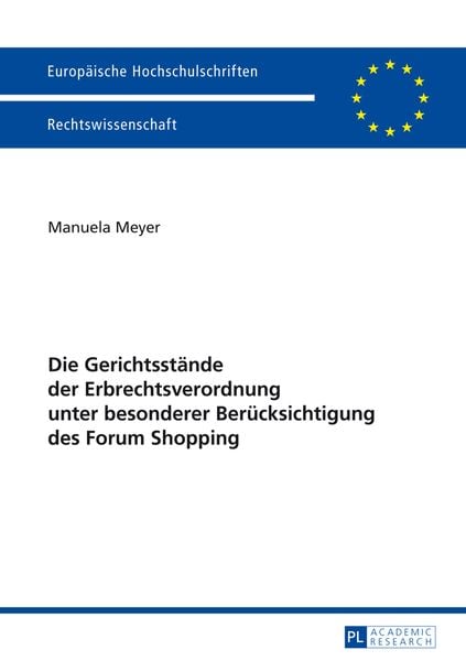 Produktbild: Die Gerichtsstaende der Erbrechtsverordnung unter besonderer Beruecksichtigung des Forum Shopping