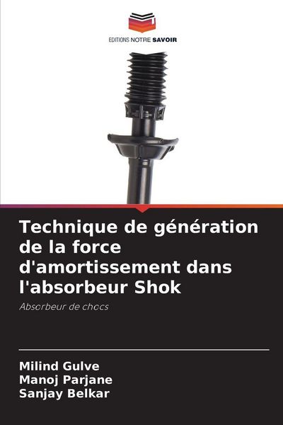Produktbild: Technique de g&eacute;n&eacute;ration de la force d'amortissement dans l'absorbeur Shok