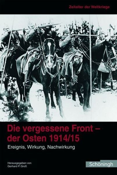 Produktbild: Die vergessene Front. Der Osten 1914/15