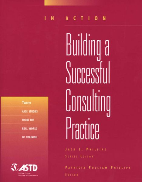 Produktbild: Building A Successful Consulting Practice (In Action Case Study Series)