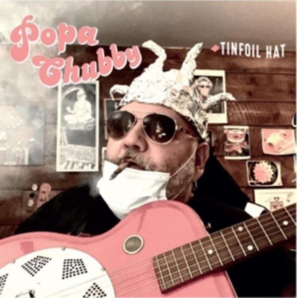 Tinfoil Hat - Popa Chubby, Vinyl