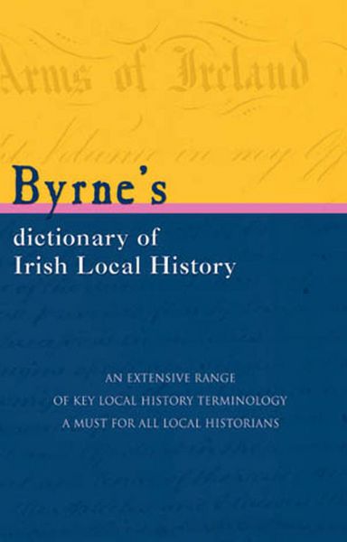Produktbild: Byrnes Dictionary of Irish Local History