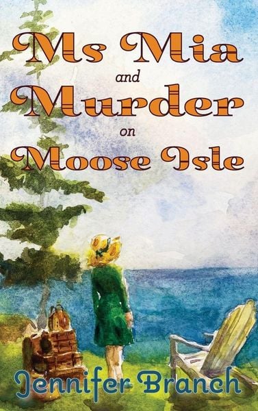 Produktbild: Ms. Mia and Murder on Moose Isle