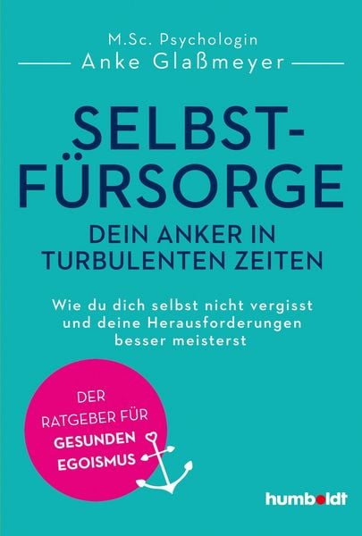Produktbild: Selbstf&uuml;rsorge - dein Anker in turbulenten Zeiten