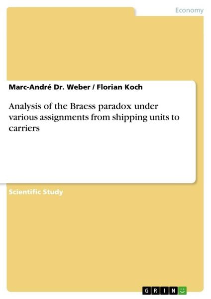 Produktbild: Analysis of the Braess paradox under various assignments from shipping units to carriers