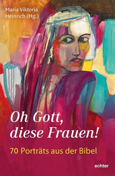 Oh Gott, diese Frauen!, Gebundene Ausgabe von , Echter, 9783429058500