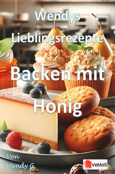 Produktbild: Wendys Lieblingsrezepte - Backen mit Honig