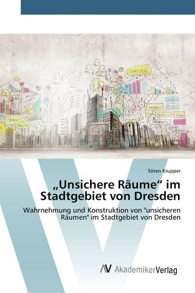Produktbild: "Unsichere R&auml;ume" im Stadtgebiet von Dresden