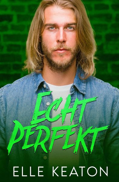 Produktbild: Echt Perfekt (Akte West Coast, #5)