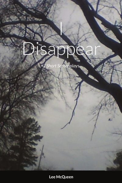 Produktbild: I Disappear: 3 Short Screenplays