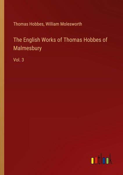 Produktbild: The English Works of Thomas Hobbes of Malmesbury