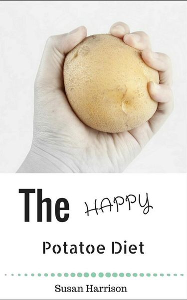 Produktbild: The Happy Potato Diet: Look Slim & Find Bliss!