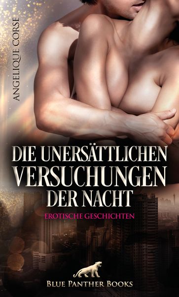 Produktbild: Die uners&auml;ttlichen Versuchungen der Nacht | Erotische Geschichten