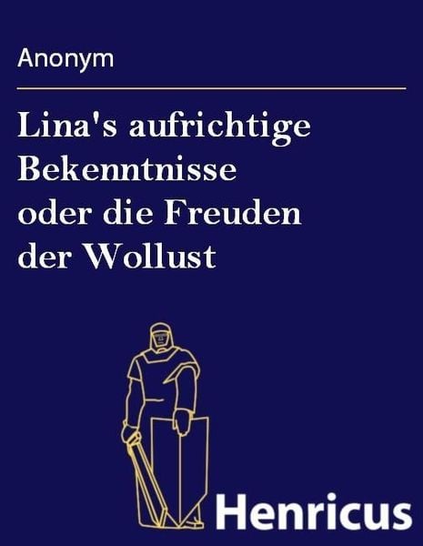 Produktbild: Lina's aufrichtige Bekenntnisse oder die Freuden der Wollust