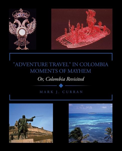 Produktbild: "adventure Travel" in Colombia - Moments Of Mayhem