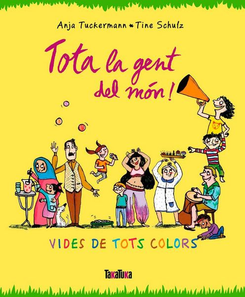 Produktbild: Tota la gent del m&oacute;n! Vides de tots colors