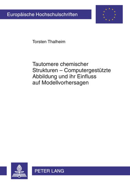 Produktbild: Tautomere chemischer Strukturen &ndash; Computergestuetzte Abbildung und ihr Einfluss auf Modellvorhersagen
