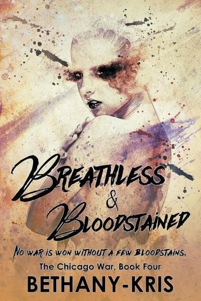 Produktbild: Bethany-Kris: Breathless & Bloodstained