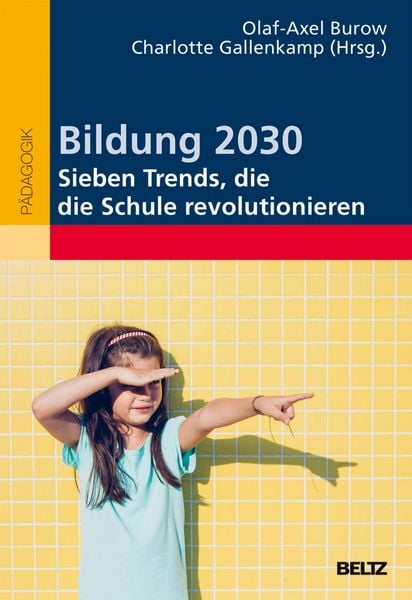 Produktbild: Bildung 2030 - Sieben Trends, die die Schule revolutionieren