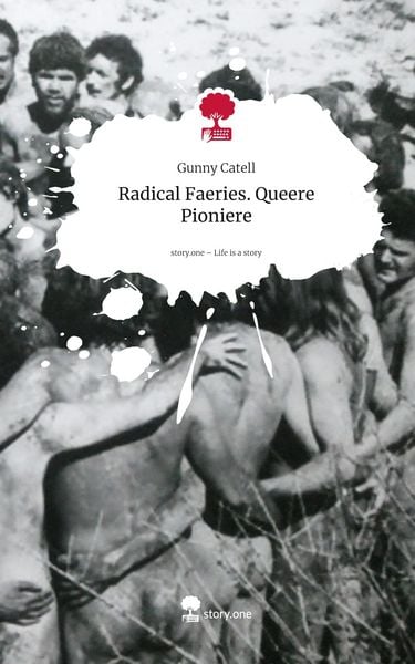 Produktbild: Radical Faeries. Queere Pioniere. Life is a Story - story.one