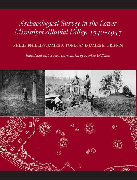 Produktbild: Archaeological Survey in the Lower Mississippi Alluvial Valley, 1940-1947