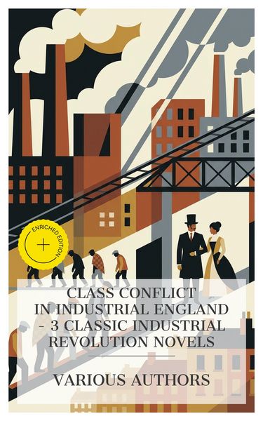 Produktbild: Class Conflict in Industrial England - 3 Classic Industrial Revolution Novels