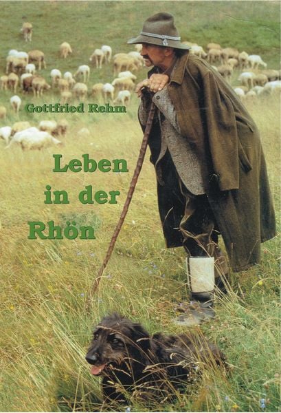 Leben in der Rhön, Taschenbuch von Gottfried Rehm, BoD – Books on Demand, 9783833457692