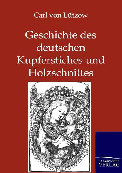 Produktbild: Geschichte des deutschen Kupferstiches und Holzschnittes