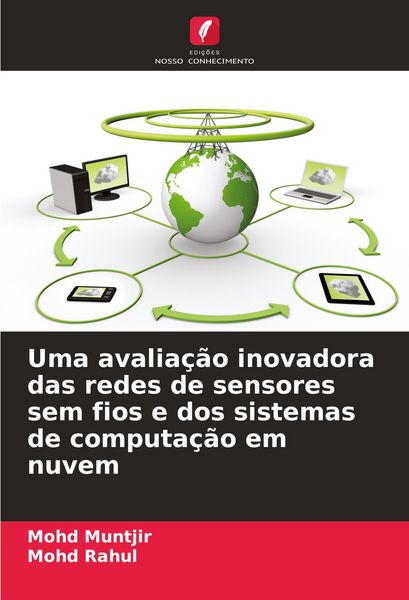 Produktbild: Uma avalia&ccedil;&atilde;o inovadora das redes de sensores sem fios e dos sistemas de computa&ccedil;&atilde;o em nuvem