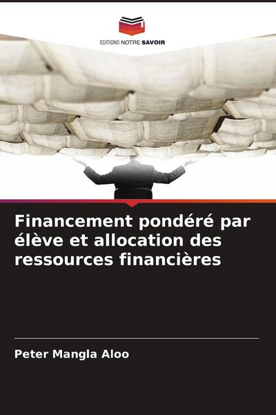 Produktbild: Financement pond&eacute;r&eacute; par &eacute;l&egrave;ve et allocation des ressources financi&egrave;res