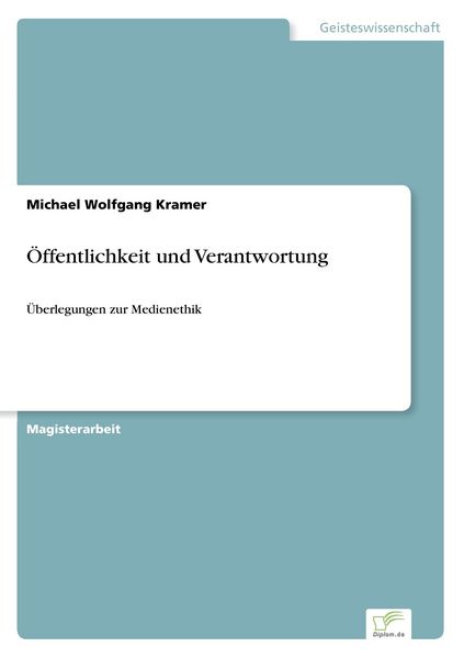 Öffentlichkeit und Verantwortung, Taschenbuch von Michael Wolfgang Kramer, GRIN, 9783838619071