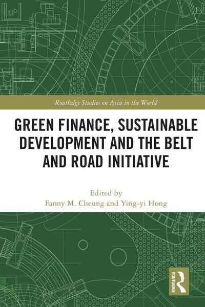 Produktbild: Green Finance, Sustainable Development and the Belt and Road Initiative