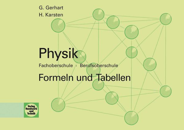 Physik FOS - BOS, Gebundene Ausgabe von Günter Gerhart,Hubertus Karsten, Verlag Handwerk und Technik, 978-3-582-01075-9