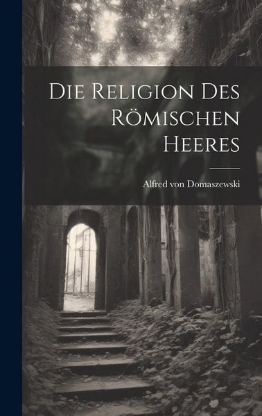 Produktbild: Die Religion des R&ouml;mischen Heeres