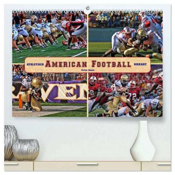 American Football - athletisch und riskant (hochwertiger Premium Wandkalender 2026 DIN A2 quer), Kunstdruck in Hochglanz